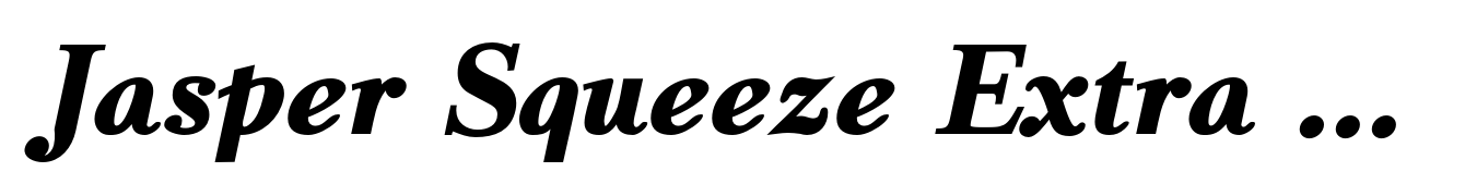 Jasper Squeeze Extra Bold Italic